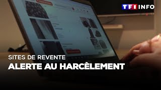 ENQUÊTE  sites de revente  alerte au harcèlement [upl. by Annitsirhc]