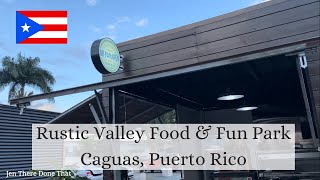 Rustic Valley Food amp Fun Park  Caguas Puerto Rico  December 2023 Tour [upl. by Neelie]