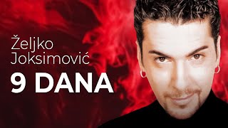 Zeljko Joksimovic  9 dana  Audio 1999 [upl. by Nnylirak]