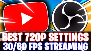 OBS Studio Best 720p HD YouTube Streaming Settings for 30fps amp 60fps OBS Studio Tutorial [upl. by Naujik]