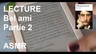 ASMR français  Lecture Bel ami partie 2 [upl. by Ahsiram532]