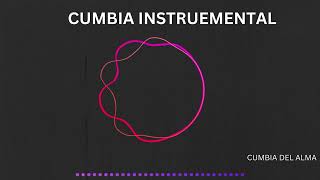 Cumbia del alma  Cumbia instrumental  Cumbias  2024 [upl. by Conner]