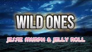 WILD ONES By Jessie Murph and Jelly Roll [upl. by Pat]