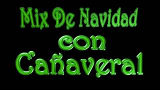 Mix Navideño Con Cañaveral [upl. by Innoj]