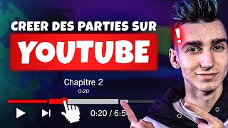 Ajouter des Parties aux Vidéos YouTube [upl. by Bach116]