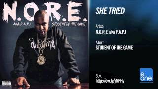 NORE aka PAPI quotShe Triedquot [upl. by Nnor380]