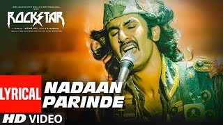 Rockstar NADAAN PARINDE Lyrical Video  Ranbir Kapoor  AR Rahman  Mohit Chauhan [upl. by Ezitram]