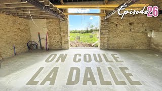 ON COULE LA DALLE  EP26  rénovation grange [upl. by Kassity]