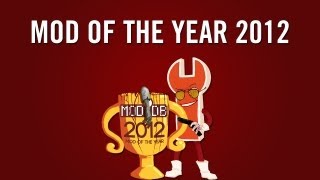 Mod of the Year 2012 Feature [upl. by Liponis]