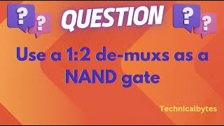 Use a 1 is 2 Demultiplexer as an NAND Gate [upl. by Kwang432]