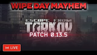 Wipe Day Hype Day  Escape From Tarkov Patch 0135 [upl. by Thorbert]