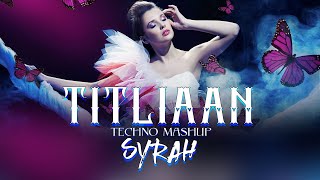 Titliaan Techno Mashup  DJ Syrah  Afsana Khan  Jaani  Yaar Mera Titliyan Warga  2021 Song [upl. by Htir]