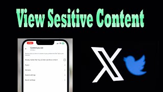 How to Change X App Settings to See Sensitive Content [upl. by Notled]