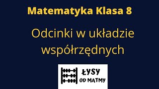 odcinki w układzie współrzędnych i Pitagoras długość i środek odcinka [upl. by Solly]