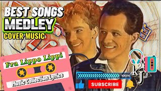 Best FRA LIPPO LIPPI Songs Collection Medley Lyrics [upl. by Enrico]