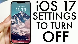 Turn These iOS 17 Settings OFF [upl. by Naman]