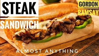 Incredible Steak Sandwich Recipe From gordon Ramsay  Almost Anything [upl. by Lecrad351]