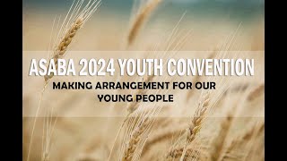 ASABA 2024 YOUTH CONVENTION SUNDAY MORNING DEVOTION [upl. by Dulla]