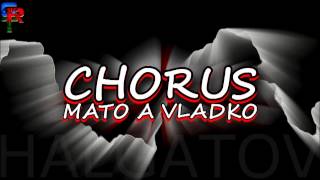 Chorus Mato a Vladko  Halgatov  2014 [upl. by Tigges]