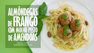 Almôndegas de Frango com Molho Pesto de Amêndoas [upl. by Stucker]