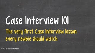 Case Interview 101  Watch This Before Anything Else [upl. by Cryan39]