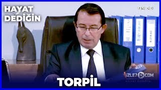 Hayat Dediğin  Torpil [upl. by Anirres]