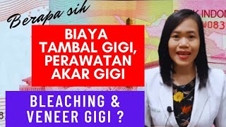 Biaya tambal gigi  perawatan saluran akar  bleaching  dan veneer gigi di dokter gigi [upl. by Yelsnia]