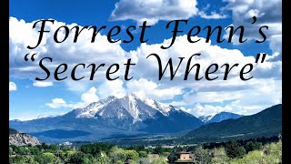 The Secret Where in Forrest Fenns Treasure Poem [upl. by Mecke]