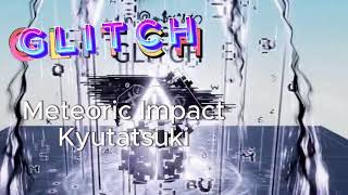 Sols Rng Glitch Theme Meteoric impact Kyutatsuki [upl. by Bolling]