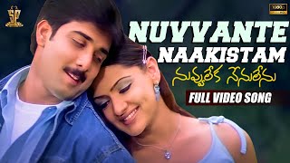 Nuvvante Naakistam Video Song HD  Nuvvu Leka Nenu Lenu  Tarun Aarthi Agarwal  Suresh Productions [upl. by Abebi425]