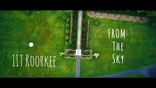 IIT Roorkee and Around from the Sky [upl. by Rochus]