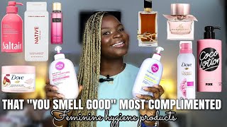 quotYOU SMELL GOODquotMOST COMPLIMENTED FEMININE HYGIENE ROUTINE PRODUCTSbodywashesbody lotionsperfumes [upl. by Aceissej358]