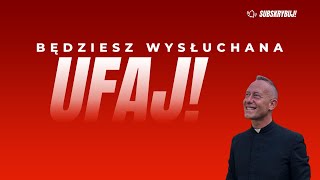 KsDominik Chmielewski  Ufaj Będziesz WYSŁUCHANA [upl. by Alvera]