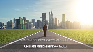 7  Die erste Missionsreise von Paulus  Die Apostelgeschichte [upl. by Airetak]