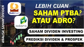 ADRO VS PTBA Perbandingan Dividen Fundamental Dan Prospek Bisnis Kedepannya [upl. by Eednahs713]