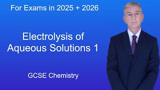 GCSE Chemistry Revision quotElectrolysis of Aqueous Solutions 1quot [upl. by Clarke]