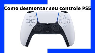 Tutorial como desmontar controle dualsense PS5 passo a passo [upl. by Lorien796]