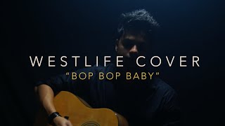 Westlife  Bop Bop Baby Cover [upl. by Jedediah]