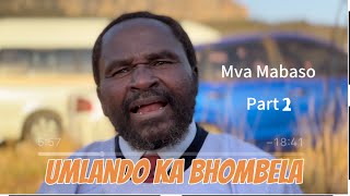 Mva Mabaso l umlando ka Bhombela UMqali wendlela  Shembe uNyazi Lwezulu  Part 2 [upl. by Oniuqa]