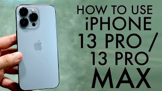 How To Use Your iPhone 13 Pro  13 Pro Max Complete Beginners Guide [upl. by Serle]