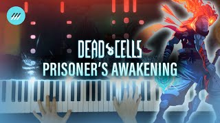 PRISONERS AWAKENING  Dead Cells Game SHEET MUSIC  Piano Version [upl. by Brit102]