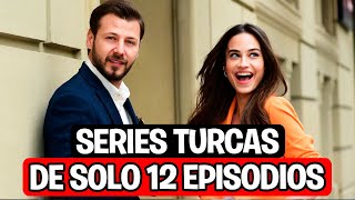 10 SERIES TURCAS CORTAS EN ESPAÑOL CON UN MÁXIMO DE 12 EPISODIOS [upl. by Ahsirpac]