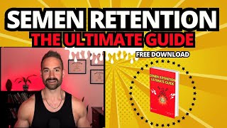 Semen Retention Ultimate Guide 2024 [upl. by Sheree]