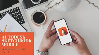 Autodesk Sketchbook Mobile  Beginners Tutorial  Part 1 [upl. by Ariay]