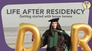 Life after residency EP 1 Getting started in locum tenens [upl. by Acihsay]