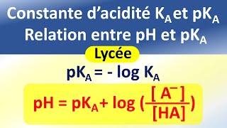 Constante dacidité Ka et pKa dun couple acide base  Relation entre pH et pKa  Lycée [upl. by Yrok]