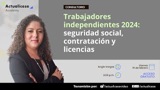 Trabajadores independientes 2024 seguridad social contratación y licencias [upl. by Angle148]