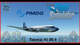 Tutorial Básico 1 PMDG DC6 Flight Simulator 2020 ✔️ En Español [upl. by Adnol]