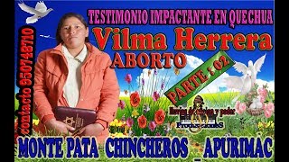 testimonio impactante vilma herrera en quechua ABORTO [upl. by Atteloj]