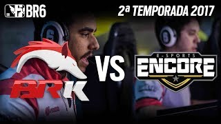 BR6 BRK vs ENCORE  Grupo A 2ª Temporada 2017 [upl. by Wright]